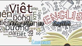 Tiếng Việt vs Tiếng Anh | Ngôn ngữ nào khó hơn?