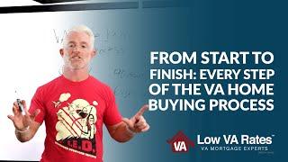 From Start to Finish: Every step of the VA home buying process