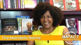 Ndileka Mandela On Carrying Her Grandfather's Name