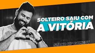 O DIA QUE UM SOLTEIRO CONSEGUIU UMA VITÓRIA - STAND UP