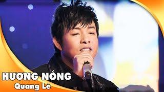 Hương Nồng - Quang Lê | Live Show Hát Trên Quê Hương 1