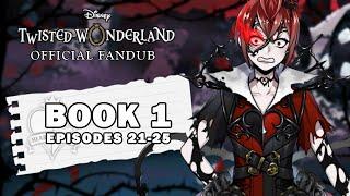TWISTED WONDERLAND FANDUB: BOOK 1, CHAPTER 21-25
