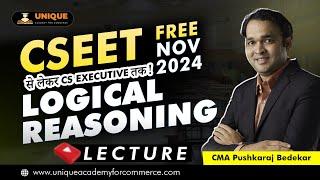 CSEET NOV 2024 | Logical Reasoning Lecture 45 | Free Online CSEET Lectures | CMA Pushkaraj Bedekar