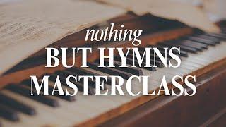 Nothing But Hymns Masterclass | Trailer