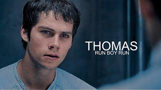 Thomas || Run Boy Run