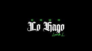 Luar La L - Como lo hago