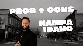 NAMPA IDAHO- PROS AND CONS TO LIVING THERE