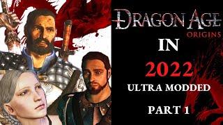 DRAGON AGE: ORIGINS IN 2022 (ULTRA MODDED) - PART 1