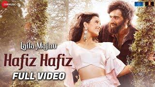 Hafiz Hafiz - Full Video | Laila Majnu | Avinash Tiwary & Tripti Dimri | Mohit Chauhan