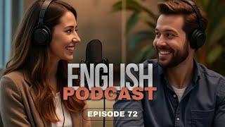 Learning English Podcast Conversation | Special Episode 72 |  Best Way To Learn English