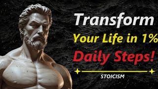 The Power of 1% Daily Improvement: Transform Your Life with Stoic Wisdom | LifeTransformation