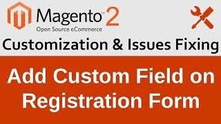 How to Add Custom Field in Magento 2 Registration Form