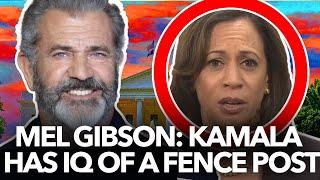 Mel Gibson says Kamala has IQ of a Fence Post - Dr. Taylor Marshall