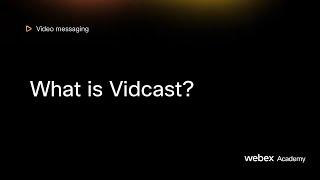 What is Vidcast?