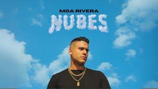 Moa Rivera - Nubes (Video Oficial)