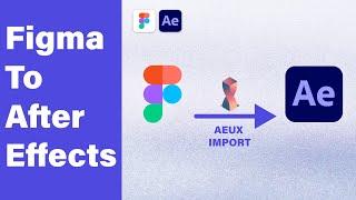 Figma to After Effects with AEUX