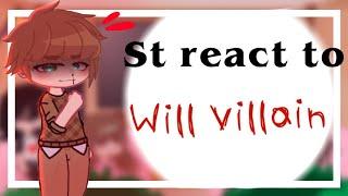 St react to Will Villain //(Will Byers angst)//Enid_ily ^^