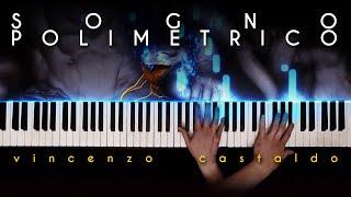 Sogno Polimetrico (Polymetric Dream) - Vincenzo Castaldo