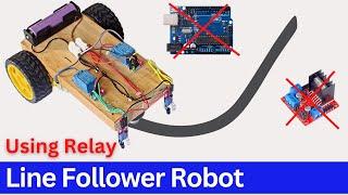 Line following robot without arduino || 5V relay line follower robot || motor driver not required.