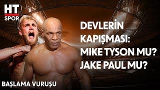 Bilgehan Demir'den Tyson vs Paul Maçı Öncesi Analiz - Başlama Vuruşu