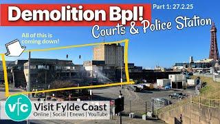 Demolition at Blackpool Central - Courts and Police Station Coming Down!