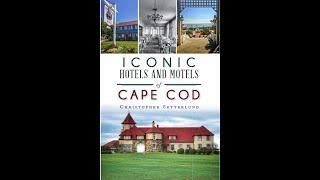 Iconic Hotels and Motels of Cape Cod Book