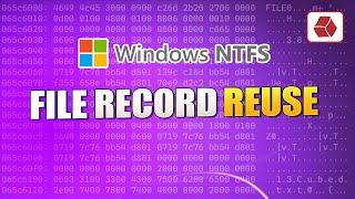 NTFS FILE Record Reuse