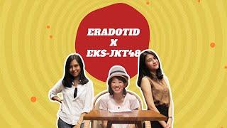 Eradotid x Eks-JKT48