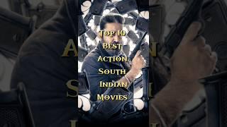 Top 10 best action south Indian movies #movie #action #film