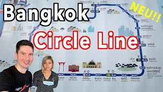 Bangkoks neue Circle Line -  Das ändert ALLES!