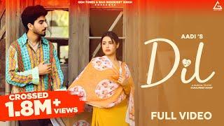 Dil (Official Video) : Aadi | Preeta | Diamond | Heart 2 Heart | Punjabi Song