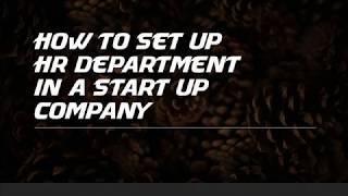 How to set up HR Department in a start up company