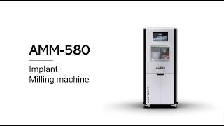 2024 New Product: Aidite AMM-580 Implant Milling Machine