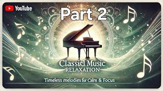 Classical Music for Relaxation: Part 2