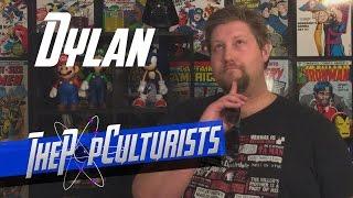 Meet The PopCulturists: Dylan - ThePopCulturists.com