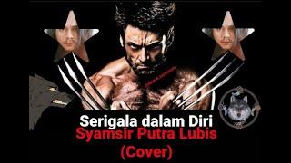 SERIGALA DALAM DIRI (COVER) SYAMSIR PUTRA LUBIS.  #chika20jt