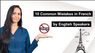 10 Common Mistakes in French (By English Speakers)| French | HERE AND NOW