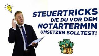 Das musst du 2024 steuerlich vor dem Immobilienkauf beachten!