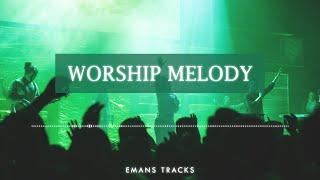 Worship Melody - Free Instrumental | Worship Beats Instrumental | Free Gospel Beats (Eman's Tracks)