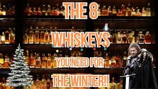 The 8 Whiskeys You Need For The Winter