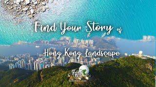 Find Your Story of Hong Kong Landscape ｜隨我行足跡