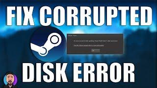 How to FIX Steam Corrupt Disk Error