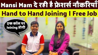 Mansi Mam दे रही है Hand to Hand Joining | Latest Private Jobs in Noida | Jobnow 247