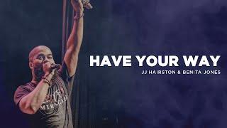 Have Your Way (Official video) | JJ Hairston feat. Benita Jones