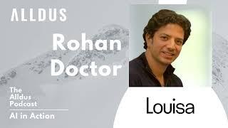 AI in Action E503: Rohan Doctor, Founder and CEO at Louisa.ai