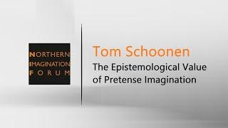 Tom Schoonen | The Epistemological Value of Pretense Imagination