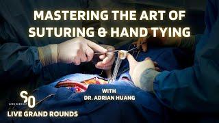 Mastering Suturing and Hand Tying | Scrubbedout Live Grand Rounds Ep1 | A Live Suturing Session