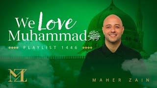 Maher Zain - We Love Muhammad ﷺ