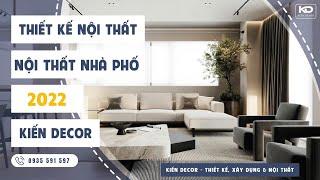 #111 NỘI THẤT NHÀ PHỐ SANG TRỌNG HIỆN ĐẠI  - KIẾN DECOR
