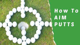 How to Aim Putts